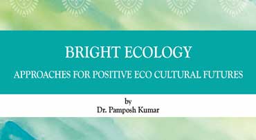 Bright Ecology Approaches for Positive ECO Cultural Futures